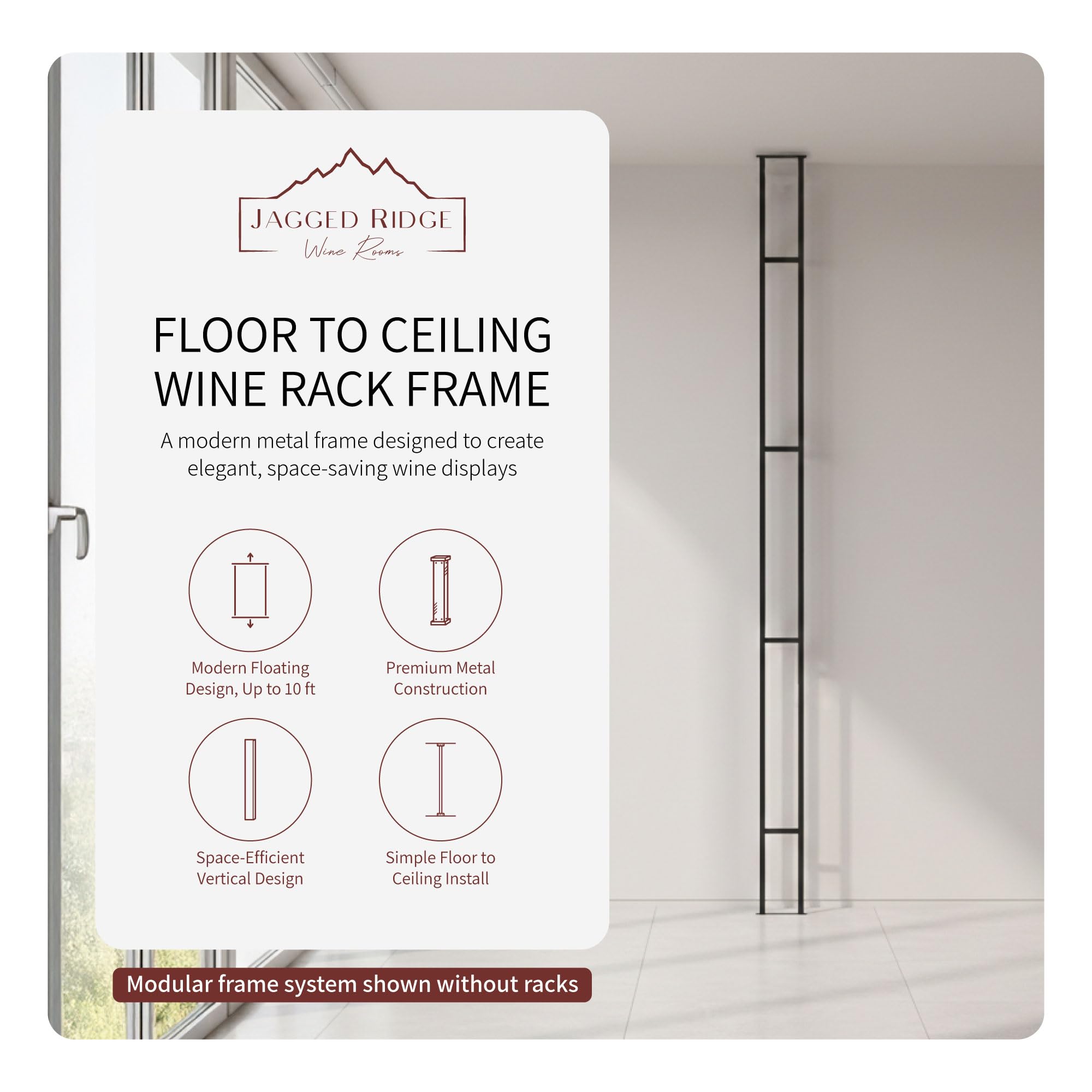 Jagged Ridge Wine Rooms Luxurious Floor-to-Ceiling Wine Rack Frame – 10 ft Height, Cut to Fit Ceilings Up to 10 ft, Modern Metal Design, Storage for Up to 144 Bottles (Racks Sold Separately)