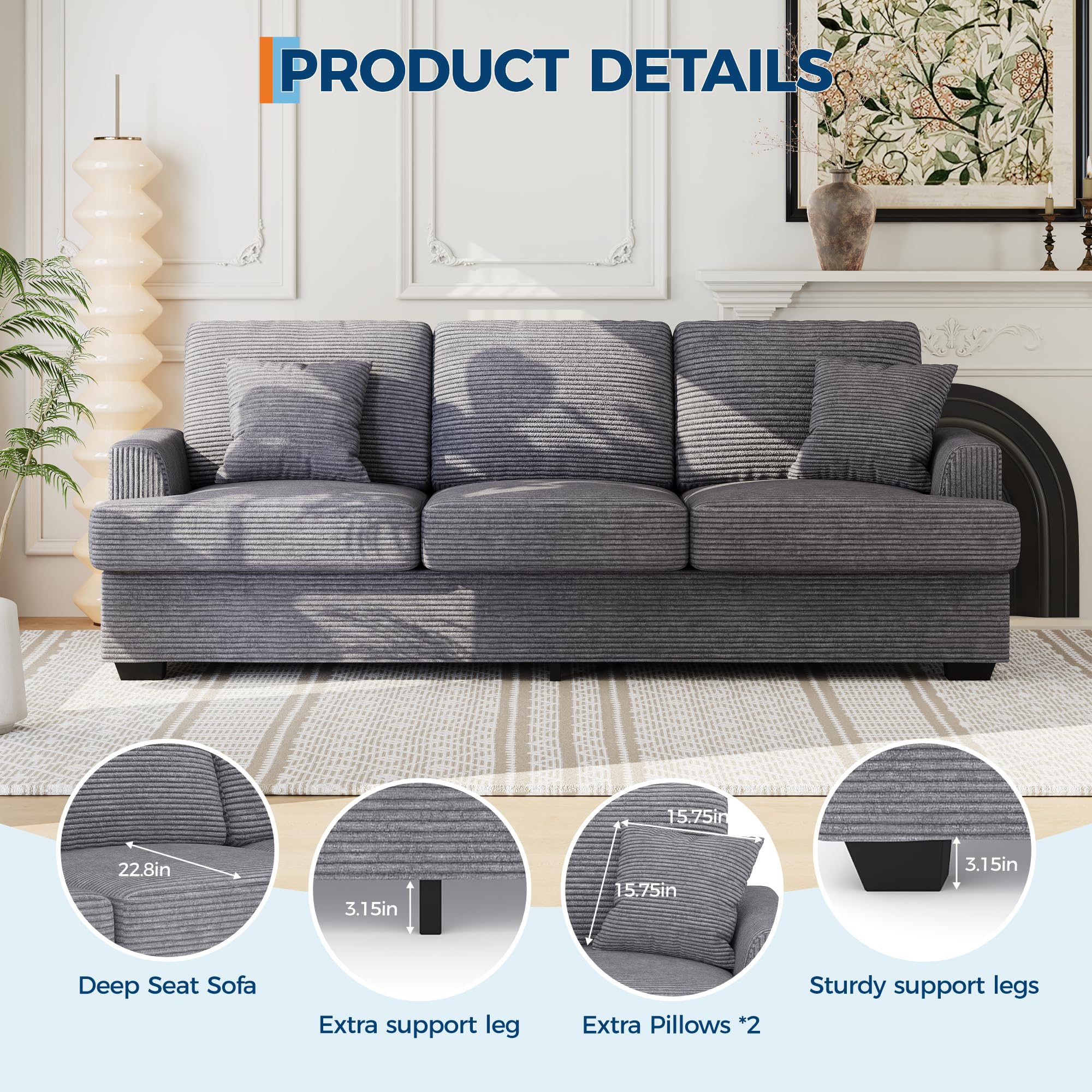 IDEALHOUSE 86" Corduroy Comfy Sofa, 3-Seater Sofa Couch with 2 Throw Pillows, Cloud Couch with deep Seats and 2 Removable Back Cushions, Modern Sofa for Living Room, Bedroom, Apartment, Office, Grey